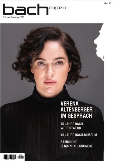 Bach-Magazin Nr. 45 (Deutsche Printausgabe)