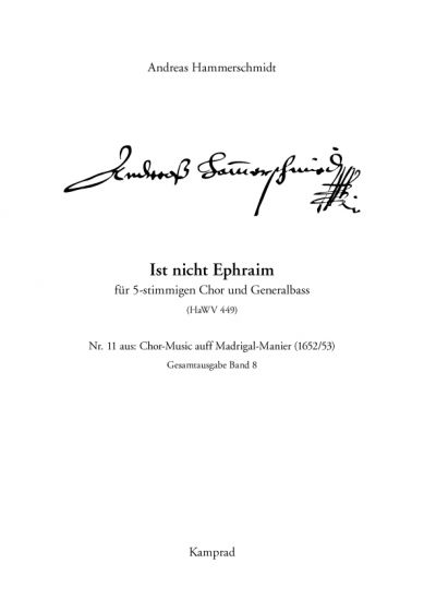 Andreas Hammerschmidt: Ist nicht Ephraim (für 5-stimmigen Chor und Generalbass; HaWV 449). Praktische Ausgabe