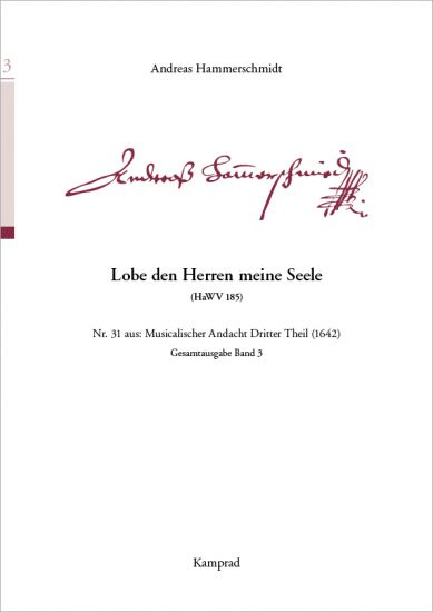 Andreas Hammerschmidt: Lobe den Herren meine Seele (für S1, S2, zwei Violinen und Generalbass; HaWV 185). Praktische Ausgabe