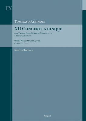 Tommaso Albinoni: XII Concerti a cinque Opus IX Band 2: Concerti 7–12
